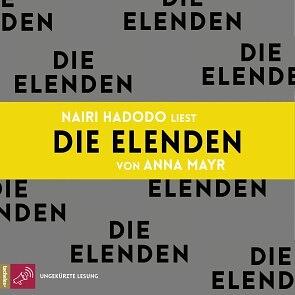 Die Elenden by Anna Mayr