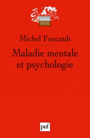 Maladie mentale et psychologie by Michel Foucault