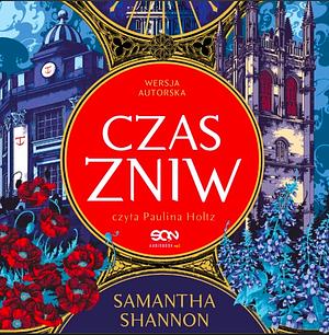 Czas Żniw. Wersja autorska  by Samantha Shannon