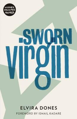 Sworn Virgin by Elvira Dones