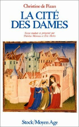 La Cité des Dames by Christine de Pizan
