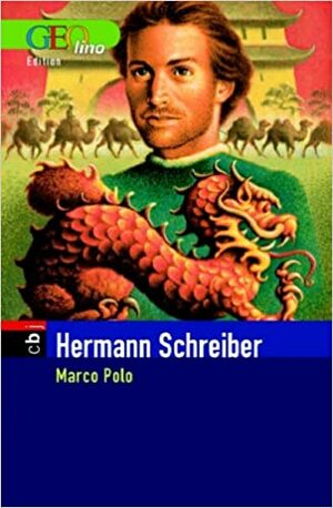 Marco Polo: Karawanen Nach Peking by Hermann Schreiber