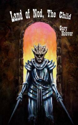 Land of Nod, The Child by Gary Hoover