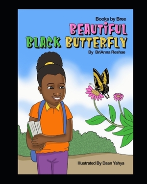 Beautiful Black Butterfly: Books by Bree by Brianna Reshae