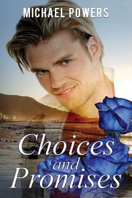 Choices And Promises by Michael Powers