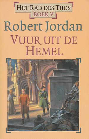 Vuur uit de Hemel by Robert Jordan