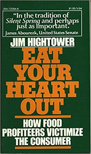 Eat Your Heart Out: Food Profiteering in America by Jim Hightower