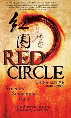 Red Circle: China and Me 1949-2009 by Stephen Songsheng Chen