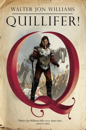 Quillifer by Walter Jon Williams