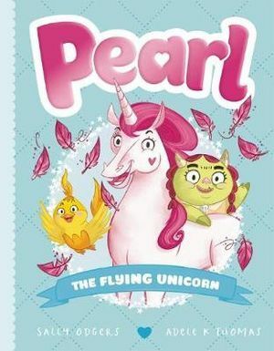 Pearl the Flying Unicorn by Adele K. Thomas, Sally Odgers
