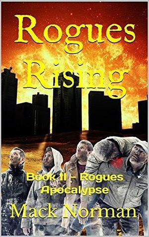 Rogues Rising by Mack Norman, Mack Norman, A.J. Newman