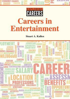Careers in Entertainment by Stuart A. Kallen