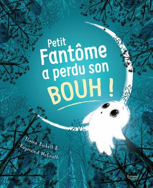 Petit fantôme a perdu son bouh ! by Elaine Bickell