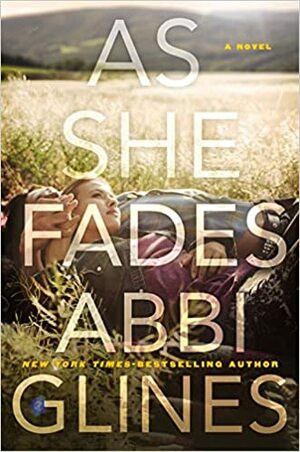 As She Fades by Abbi Glines, Abbi Glines