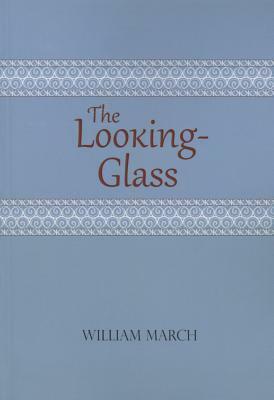 The Looking-Glass by William March
