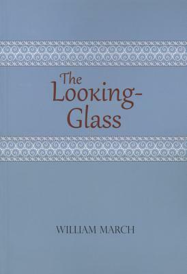 The Looking-Glass by William March