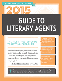 2015 Guide to Literary Agents: The Most Trusted Guide to Getting Published by Chuck Sambuchino