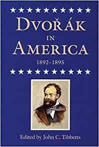 Dvorak in America by John C. Tibbetts