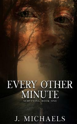 Every Other Minute by J. Michaels