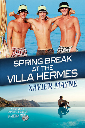 Spring Break at the Villa Hermes by Xavier Mayne