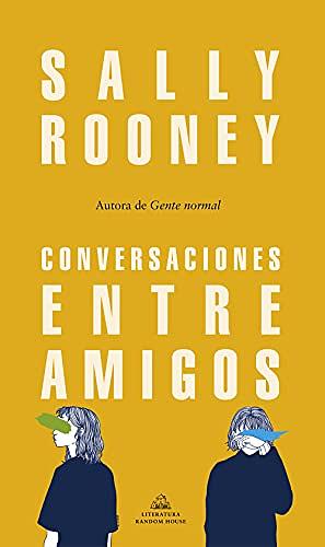 Conversaciones entre amigos by Sally Rooney