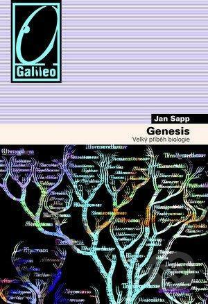 Genesis. Velký příběh biologie by Anton Markoš, Jan Sapp