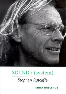 Sound/(System) by Stephen Ratcliffe