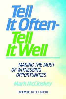 Tell It Often - Tell It Well by Mark McCloskey