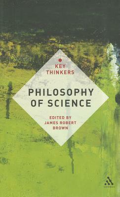 Philosophy of Science: The Key Thinkers by 