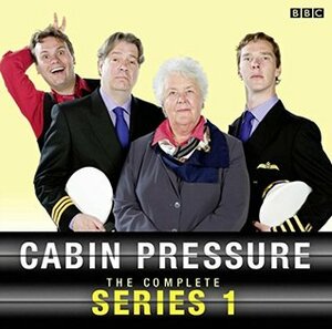 Cabin Pressure: The Complete Series 1 by John David Finnemore, Roger Allam, Stephanie Cole, Benedict Cumberbatch