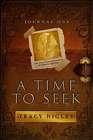 A Time to Seek by Tracy L. Higley