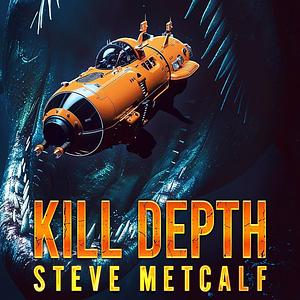 Kill Depth by Steve Metcalf