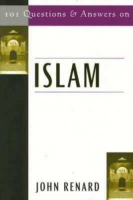 101 Questions and Answers on Islam by John Renard