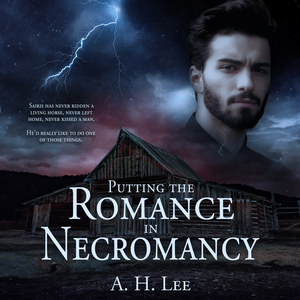Putting the Romance in Necromancy by A. H. Lee