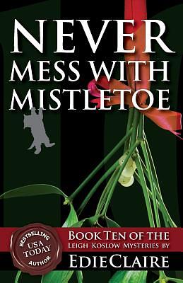 Never Mess with Mistletoe by Edie Claire