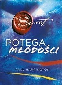 Sekret - Potęga Młodości by Paul Harrington, Paul Harrington