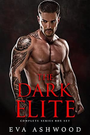The Dark Elite: Complete Series Box Set by Eva Ashwood