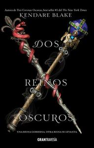 Dos reinos oscuros by Kendare Blake