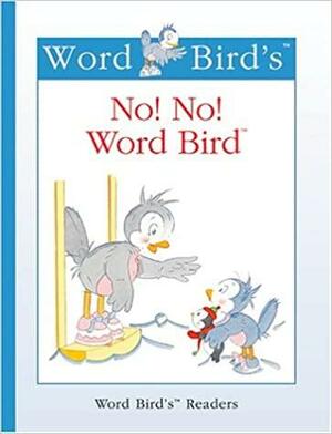No! No! Word Bird by Jane Belk Moncure