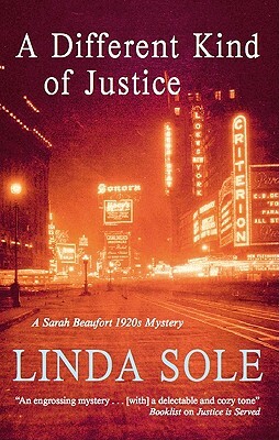 A Different Kind of Justice: A Sarah Beaufort Mystery by Linda Sole