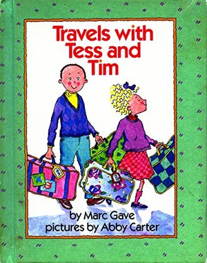 Travels with Tess and Tim by Marc Gave