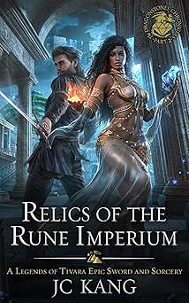 Relics of the Rune Imperium: Dragonstone Chronicles (Jie's lost years) by Jc Kang