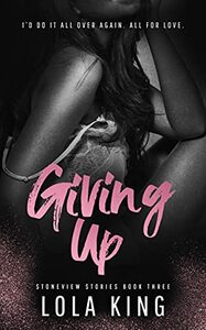 Giving Up by Lola King