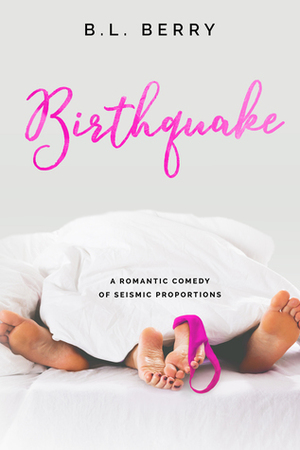 Birthquake by B.L. Berry