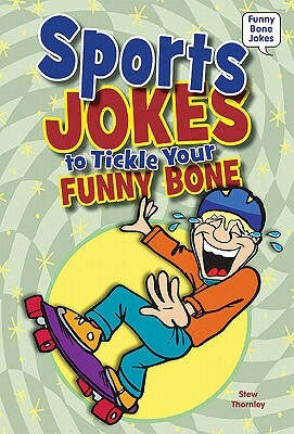 Sports Jokes to Tickle Your Funny Bone by Stew Thornley