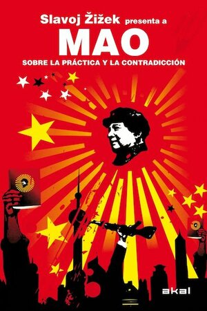 Sobre la práctica y la contradicción: Slavoj Zizek presenta a Mao by Slavoj Žižek, Mao Zedong