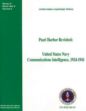 Pearl Harbor Revisited: United States Navy Communications Intelligence, 1924-1941 by Frederick D. Parker, Center for Cryptologic History