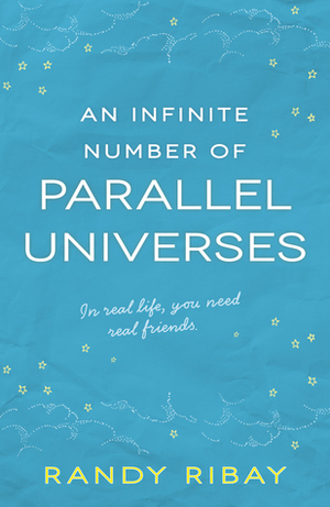 An Infinite Number of Parallel Universes by Randy Ribay