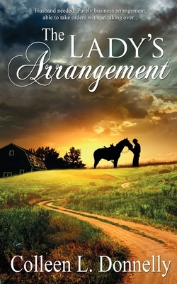 The Lady's Arrangement by Colleen L. Donnelly