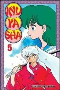 Inuyasha - Volumen 5 by Rumiko Takahashi